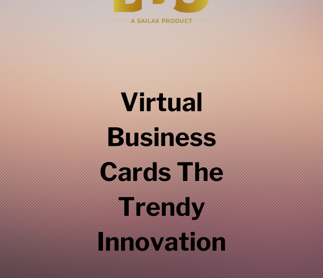 Virtual Business Cards The Trendy Innovation