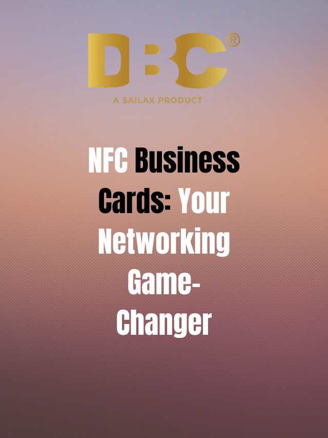 NFC Business Card: Your Networking Game-Changer