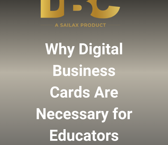 Why Digital Business Cards Are Necessary for Educators