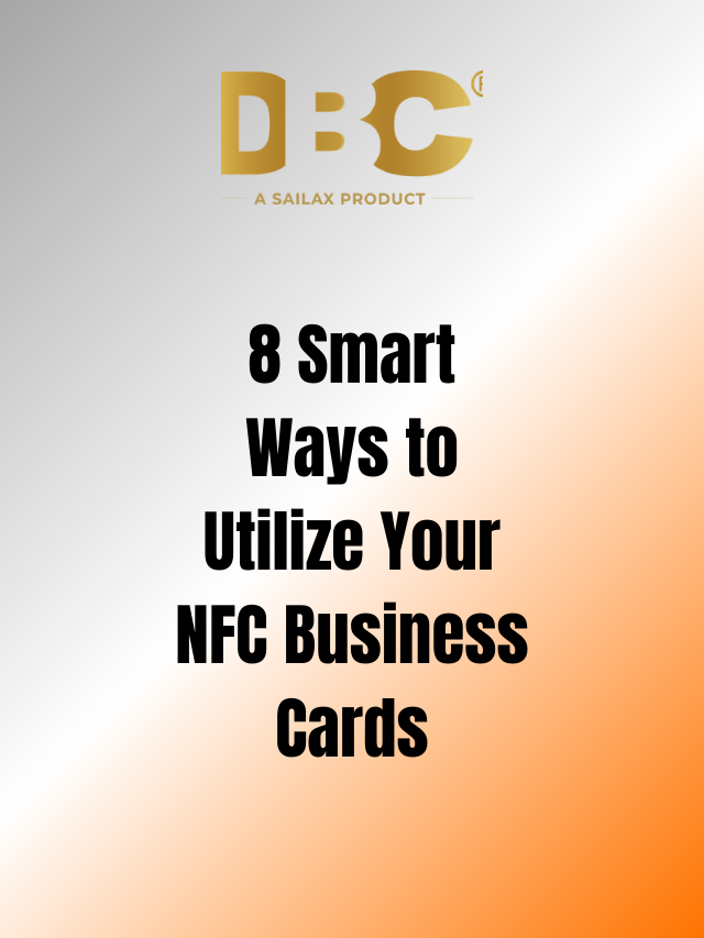 8 Smart Ways to Utilize Your NFC Business Cards