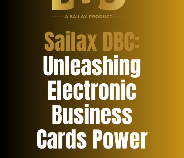 Sailax DBC: Unleashing Electronic Business Cards Power