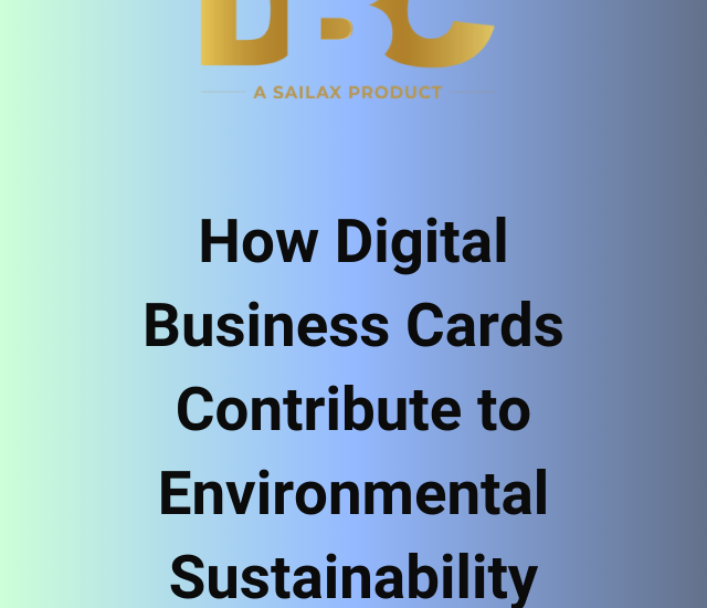 How Digital Business Cards Contribute to Environmental Sustainability