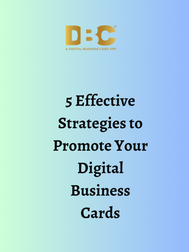 5 Effective Strategies to Promote Your Digital Business Cards
