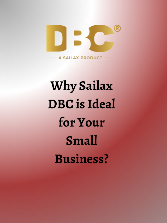 Why Sailax DBC is Ideal for Your Small Business?