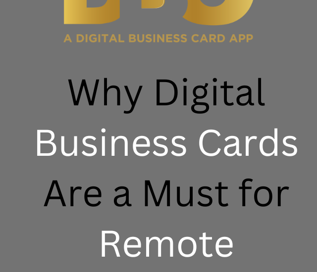 Why Digital Business Cards Are a Must for Remote Workers?