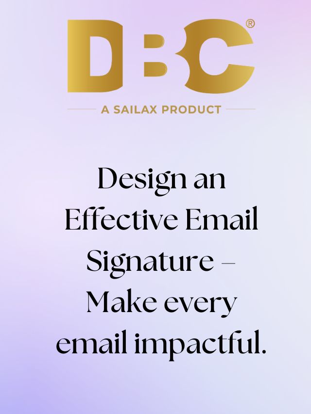Design an Effective Email Signature – Make every email impactful