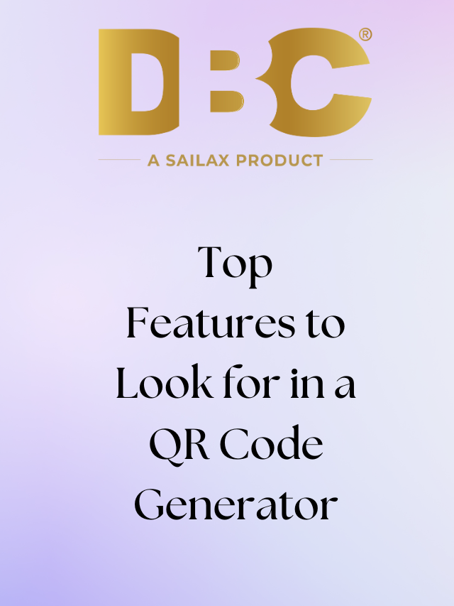 Top Features to Look for in a QR Code Generator
