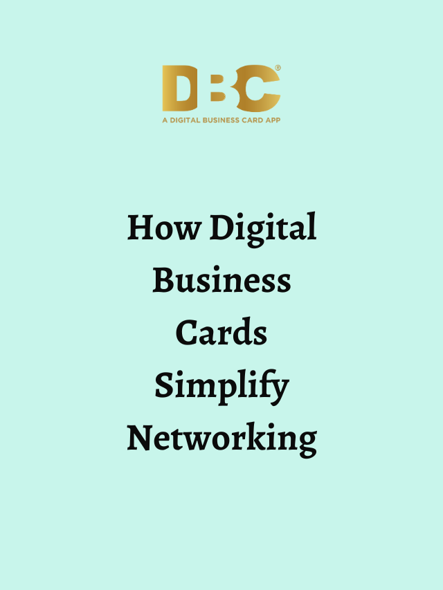 How Digital Business Cards Simplify Networking