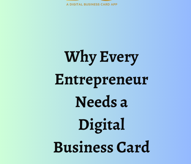 Why Every Entrepreneur Needs a Digital Business Card