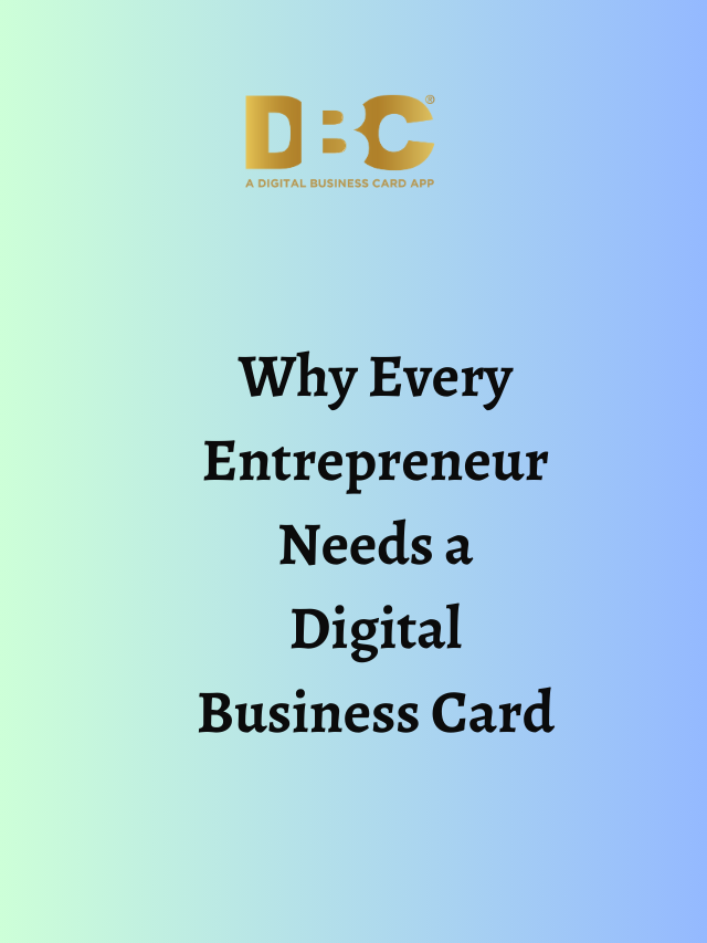 Why Every Entrepreneur Needs a Digital Business Card