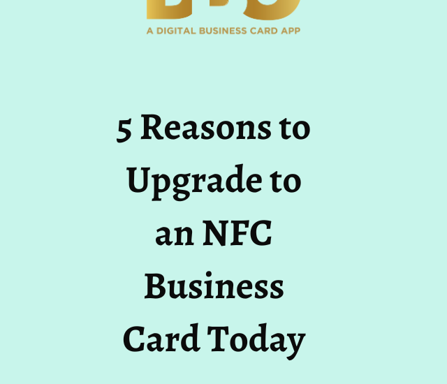 5 Reasons to Upgrade to an NFC Business Card Today