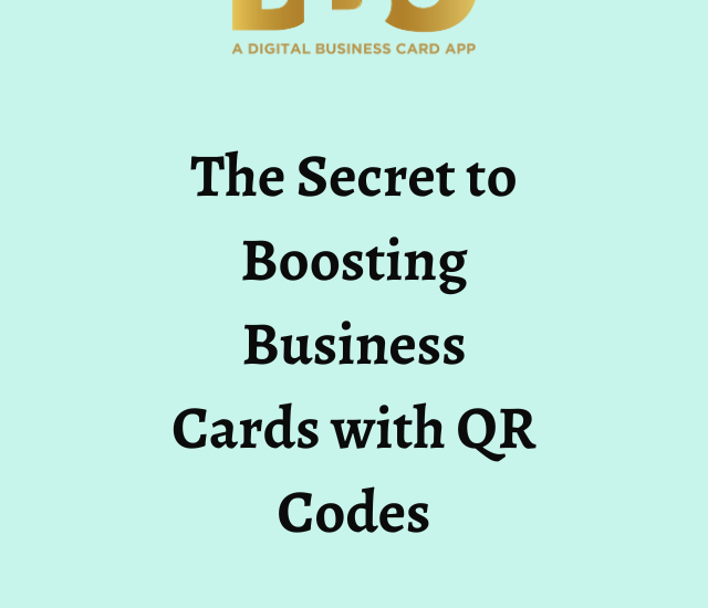 The Secret to Boosting Business Cards with QR Codes