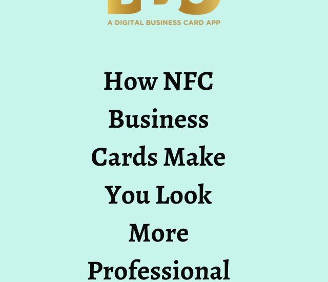 How NFC Business Cards Make You Look More Professional