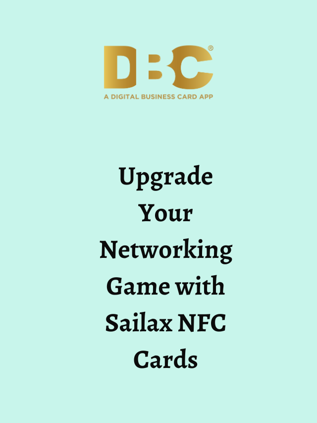 Upgrade Your Networking Game with Sailax NFC Cards